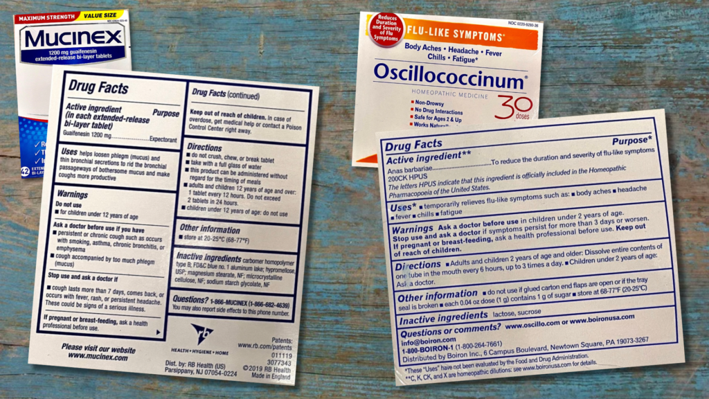 Comparison of Mucinex, which is FDA approved, and Oscillococcinum, a homeopathic remedy that is not.