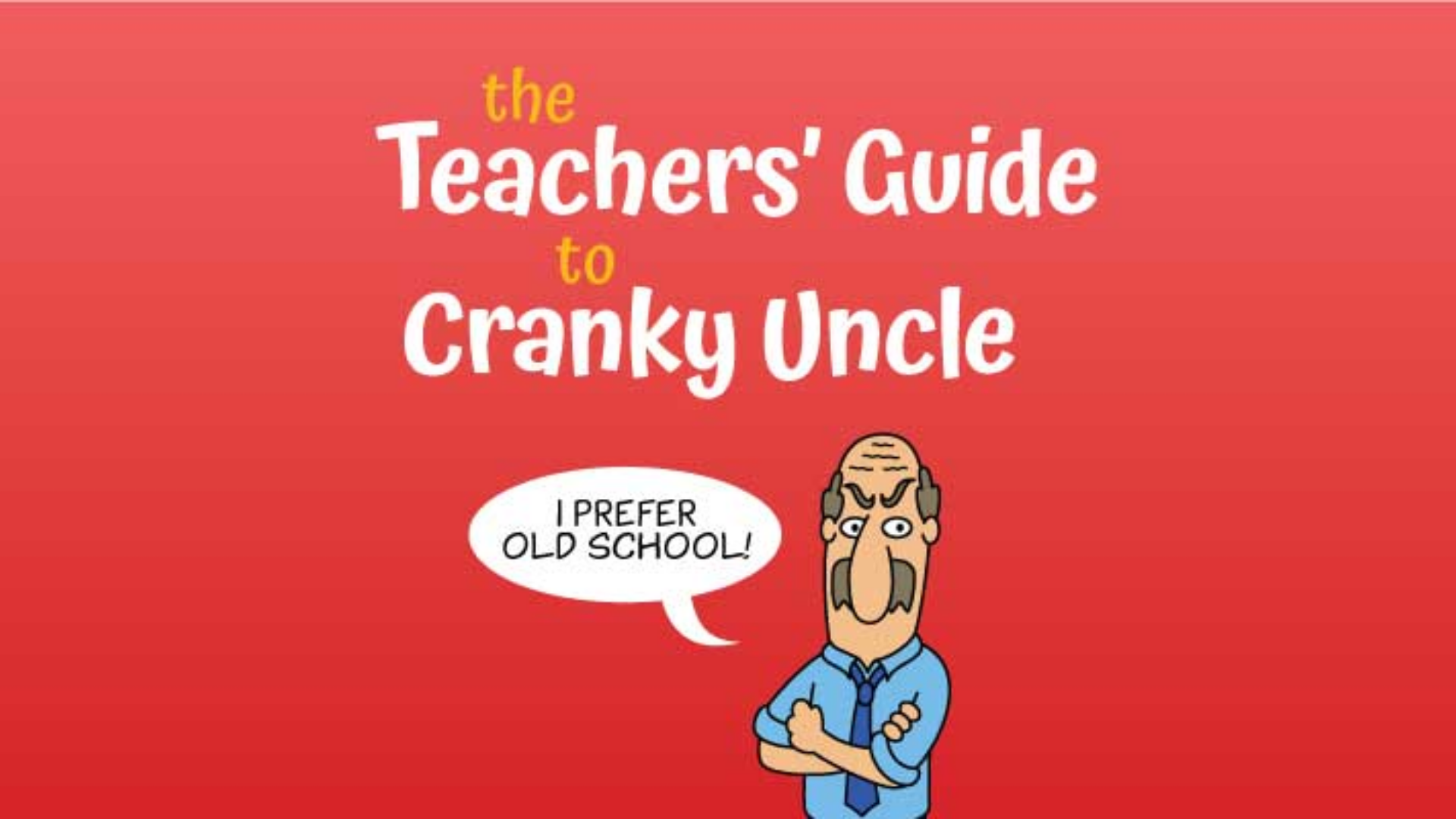 Teacher's Guide to Cranky Uncle