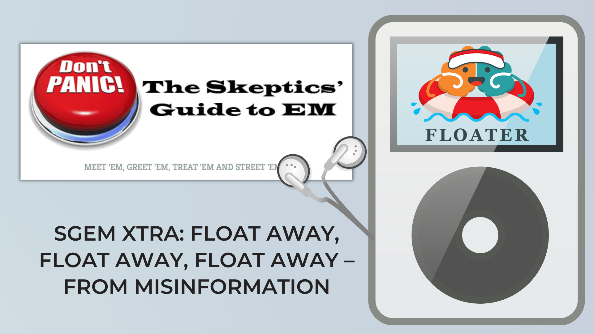 Melanie Trecek-King from Thinking Is Power is on the Skeptics' Guide to Emergency Medicine with Ken Milne discussing FLOATER; Float away from misinformation