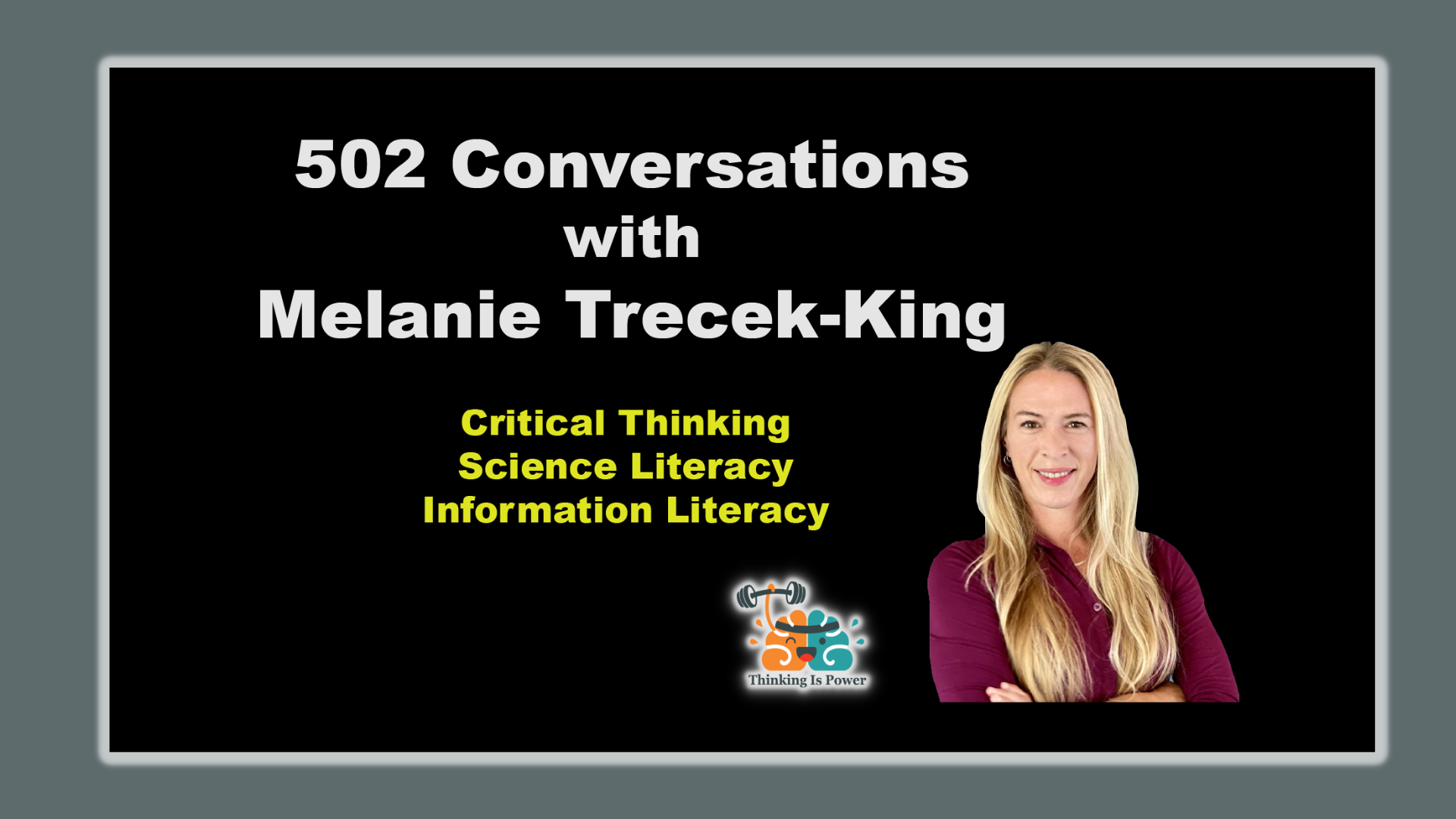 Thinking Is Power on 502 Conversations