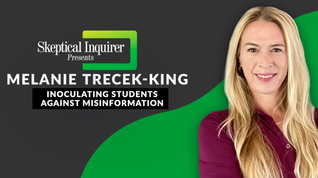 Melanie Trecek-King from Thinking Is Power on Skeptical Inquirer Presents: Inoculating Students Against Misinformation