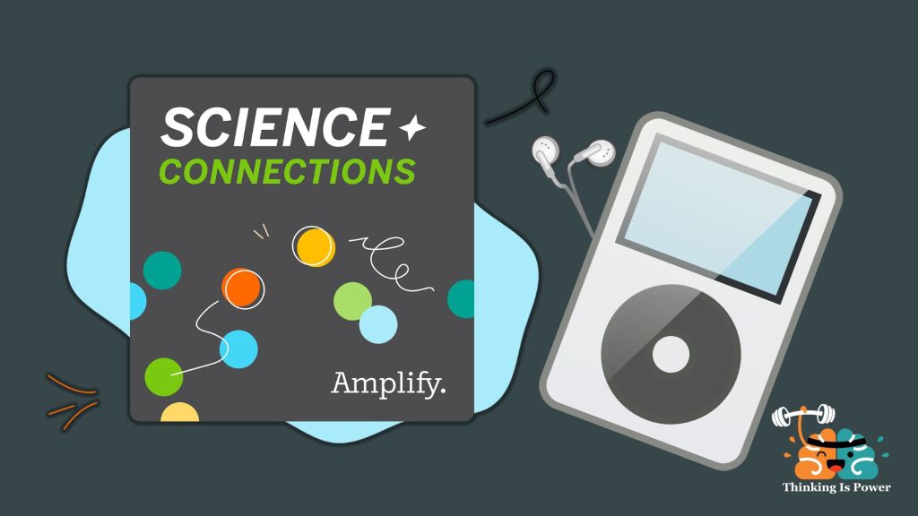 Melanie Trecek-King from Thinking Is Power on the Amplify Science Connections Podcast with Eric Cross