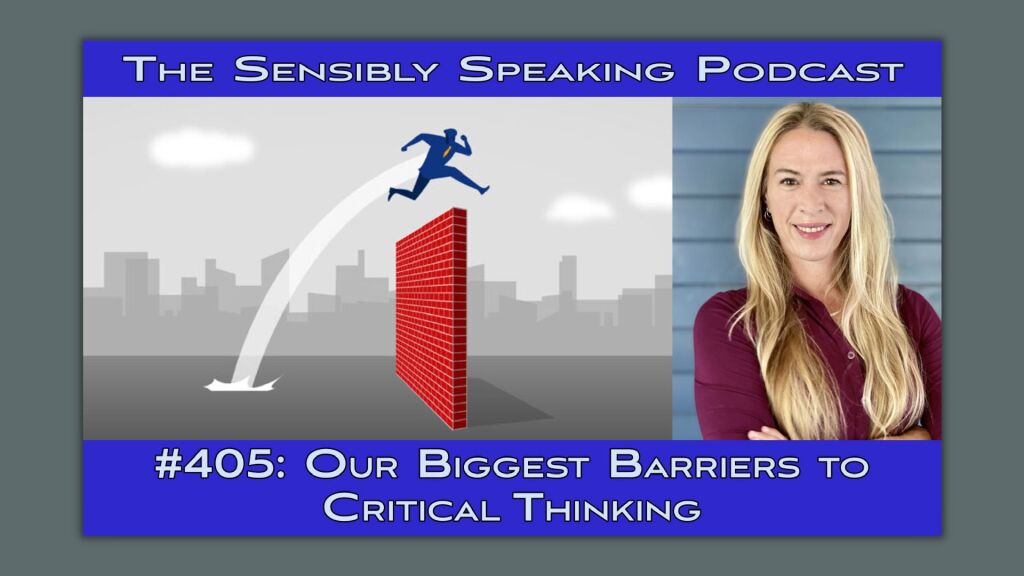 Melanie Trecek-King from Thinking Is Power on The Sensibly Speaking Podcast with Chris Shelton: Episode 405: Our biggest barriers to critical thinking