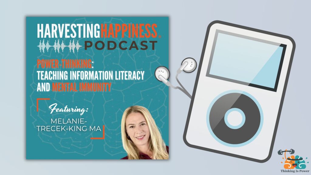 Harvesting Happiness Podcast with Melanie Trecek-King from Thinking Is Power: Teaching Information Literacy and Mental Immunity