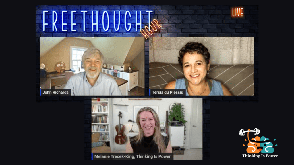 Melanie Trecek-King from Thinking Is Power joins John Richards and Teresa du Plessis on Freethought Hour